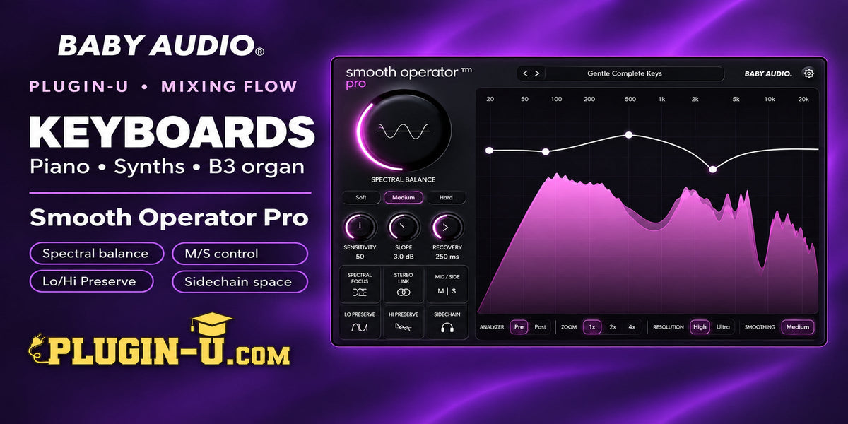 Baby Audio Smooth Operator Pro for mixing piano, synthesizers and B3 organ
