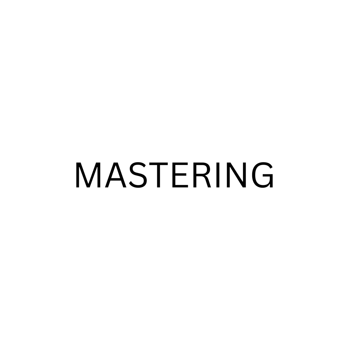 Mastering